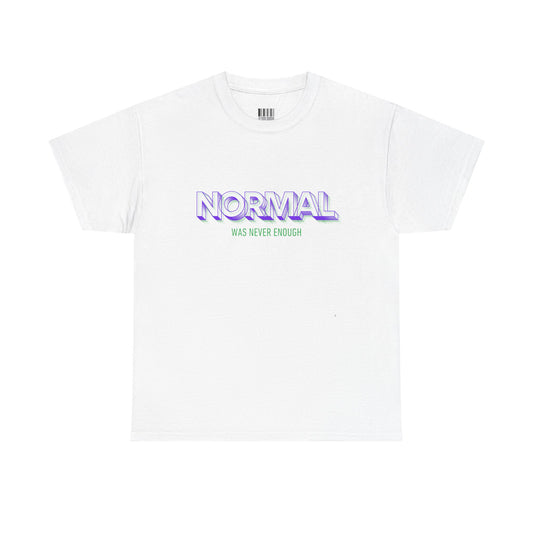 Unisex Heavy Cotton Tee - 'Normal Was Never Enough' Statement Tee
