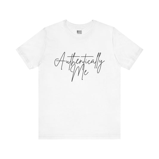 Authentically Me Unisex Jersey Tee - Inspiring Self-Expression Shirt