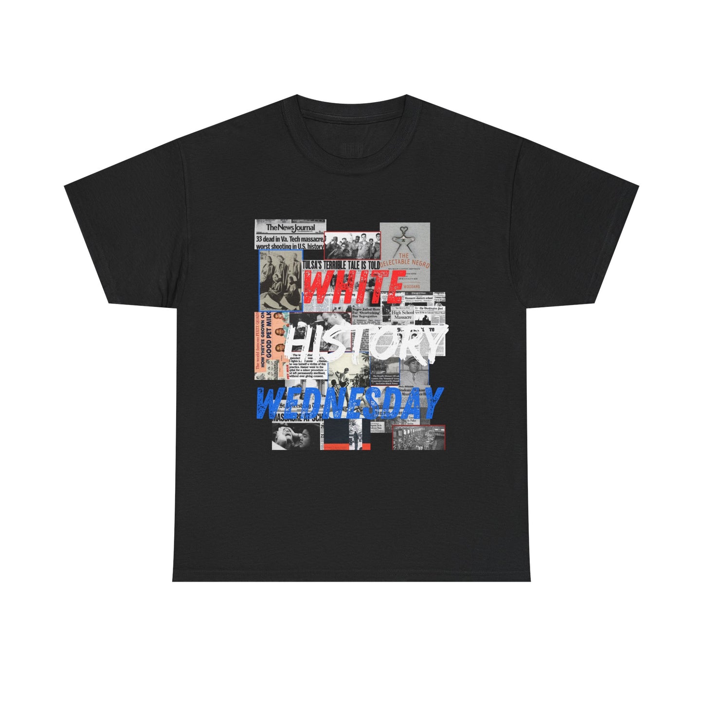 Unisex Heavy Cotton Tee - "White History Wednesday" Graphic Tee for Awareness & Activism