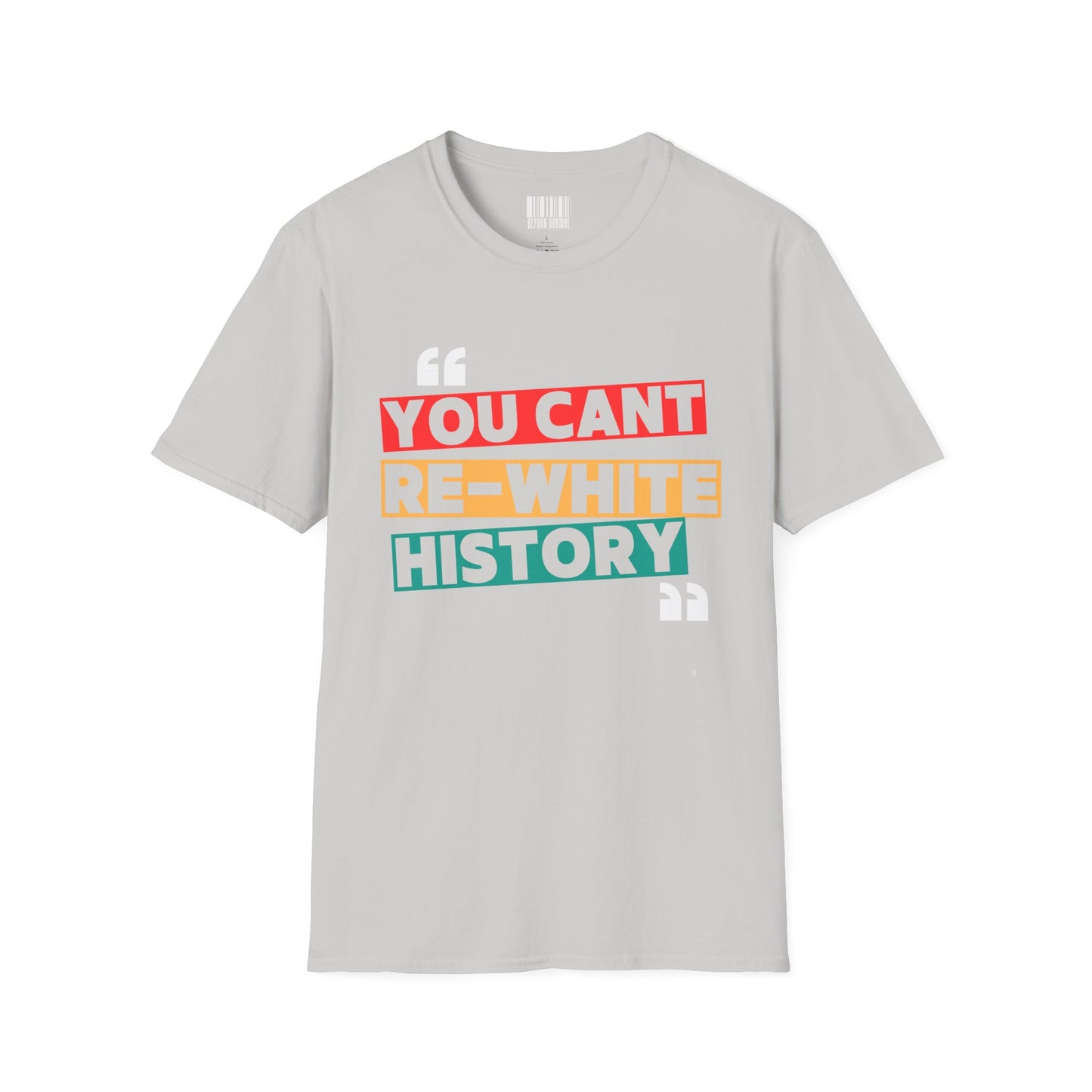 "You Can't Re-Write History" Unisex Softstyle T-Shirt, Empowering Tee, Statement Shirt, Gift for Activists & Educators, Casual Wear, [...]