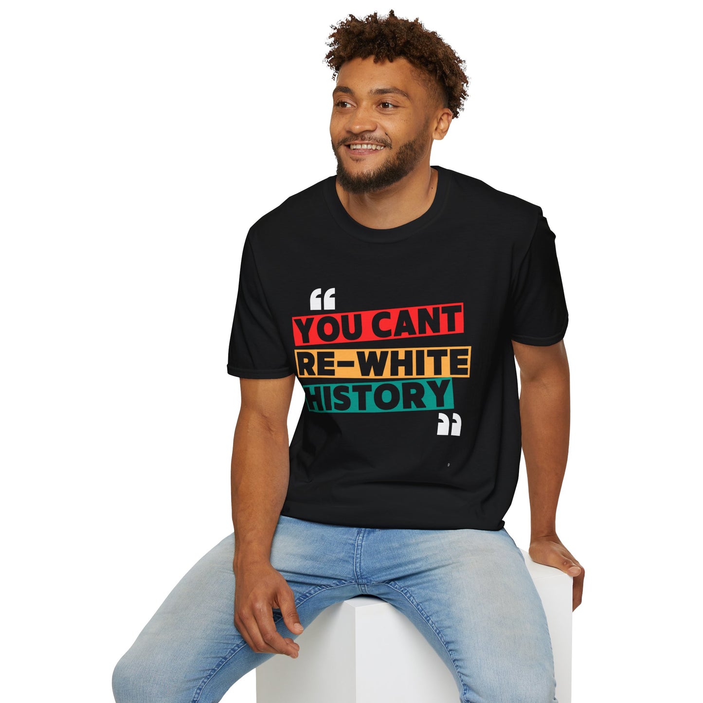 "You Can't Re-Write History" Unisex Softstyle T-Shirt, Empowering Tee, Statement Shirt, Gift for Activists & Educators, Casual Wear, [...]