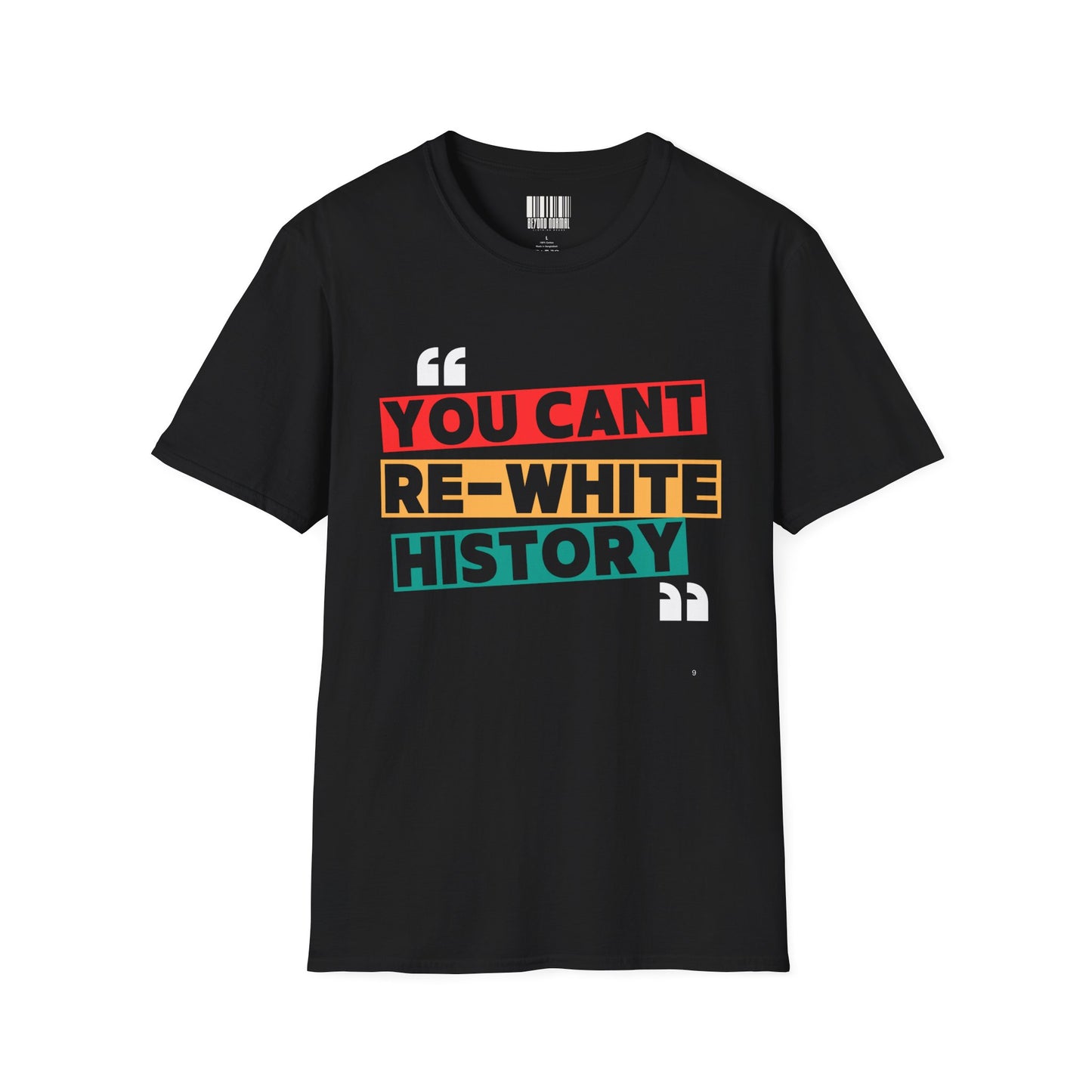 "You Can't Re-Write History" Unisex Softstyle T-Shirt, Empowering Tee, Statement Shirt, Gift for Activists & Educators, Casual Wear, [...]