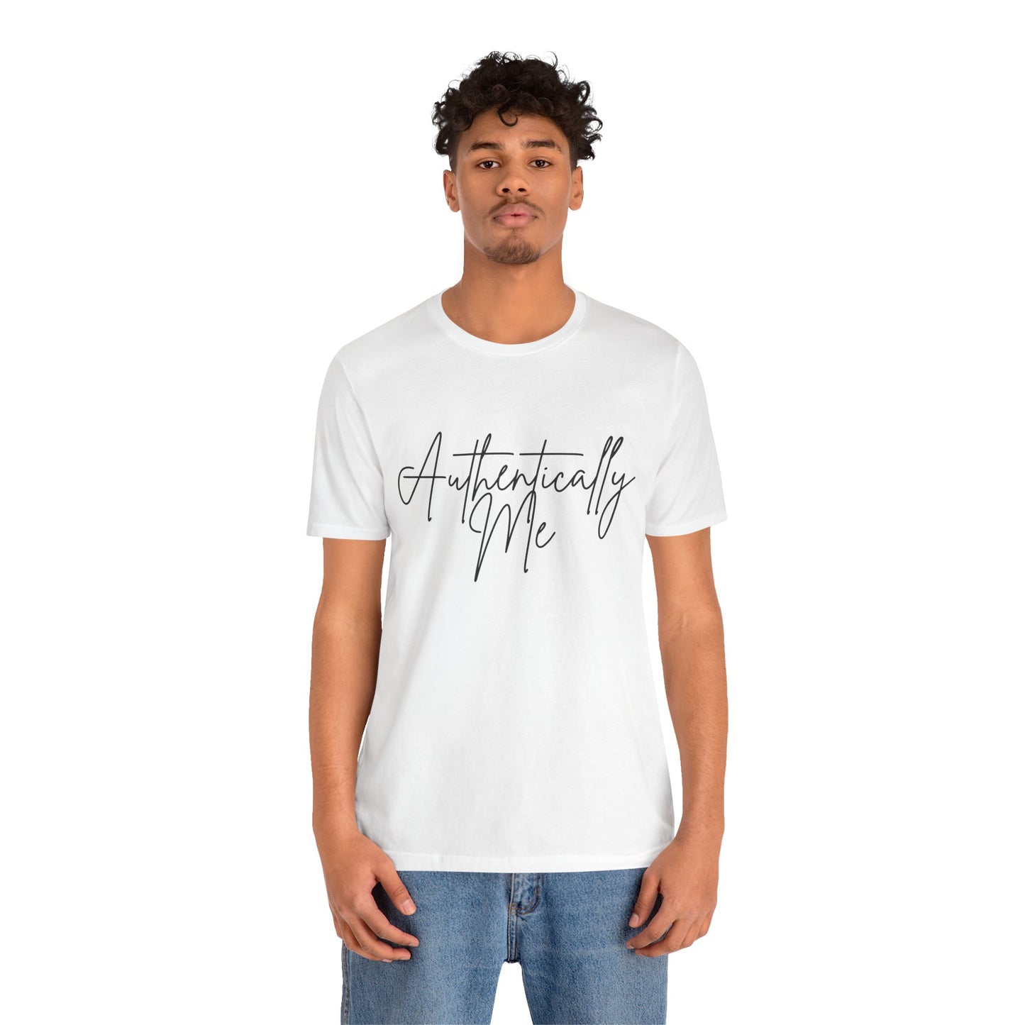 Authentically Me Unisex Jersey Tee - Inspiring Self-Expression Shirt