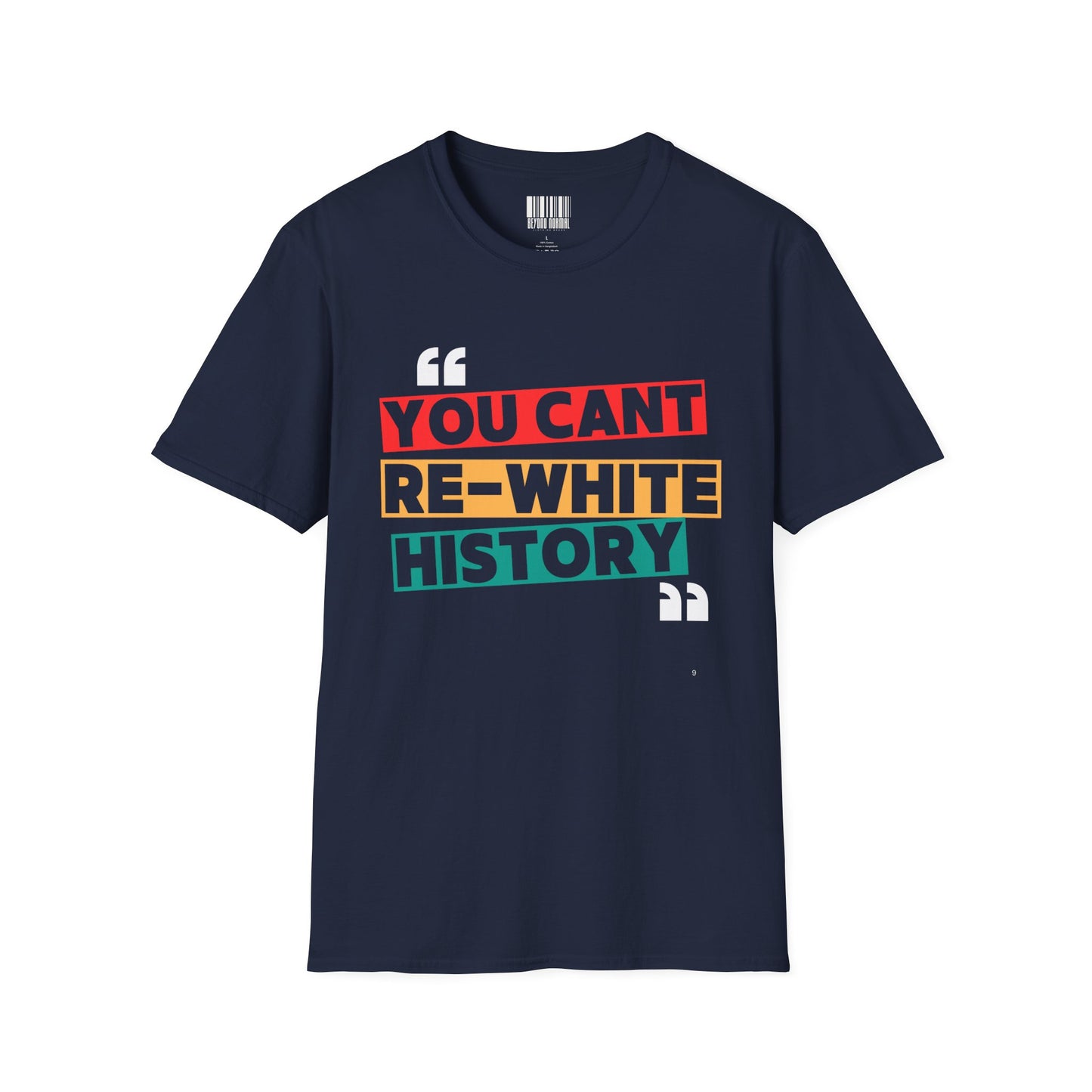 "You Can't Re-Write History" Unisex Softstyle T-Shirt, Empowering Tee, Statement Shirt, Gift for Activists & Educators, Casual Wear, [...]